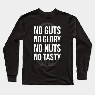 No nuts no tasty Long Sleeve T-Shirt